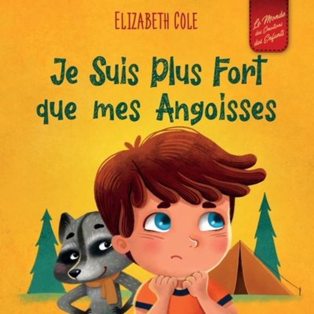 Je Suis Plus Fort que mes Angoisses: un Album pour Enfants qui explique comment